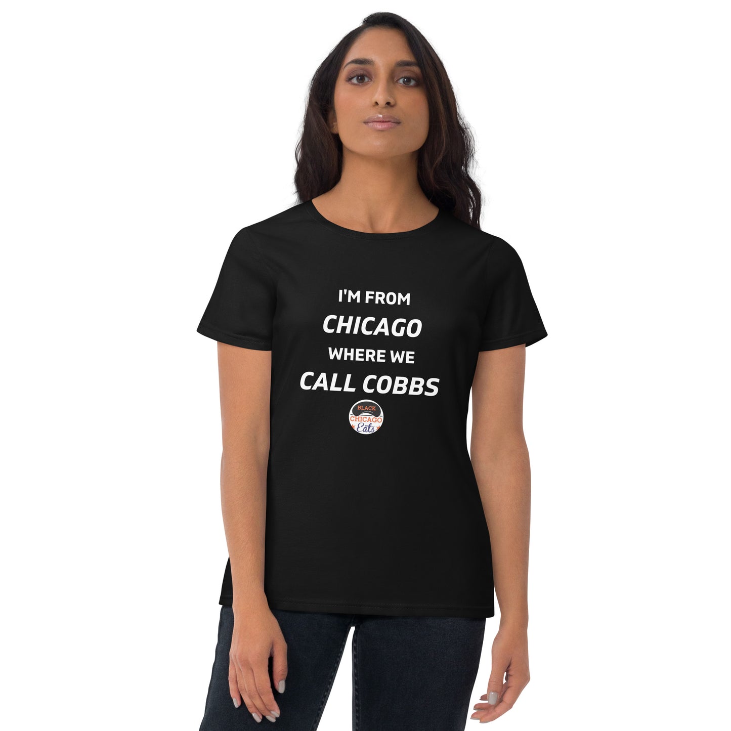 I'm From Chicago Women's short sleeve t-shirt